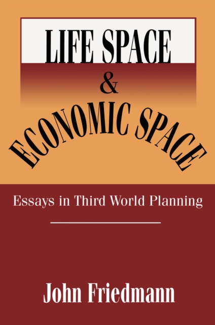 Life Space and Economic Space : Third World Planning in Perspective, EPUB eBook