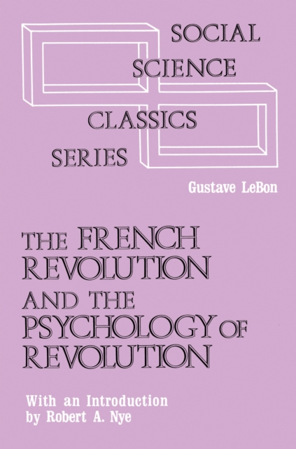 The French Revolution and the Psychology of Revolution, PDF eBook