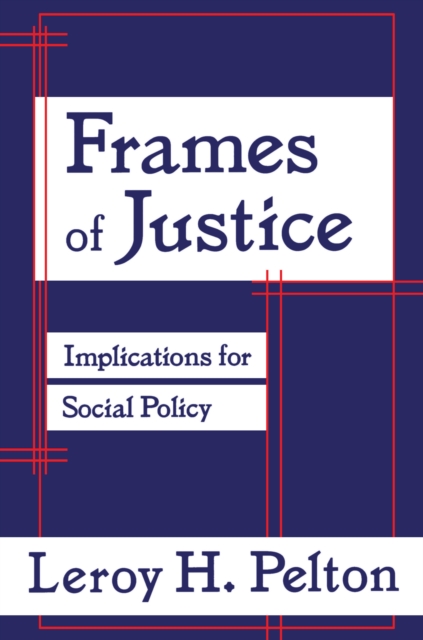 Frames of Justice : Implications for Social Policy, PDF eBook