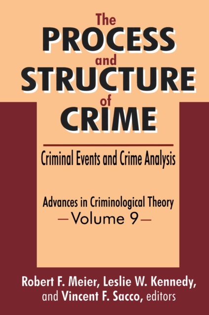 The Process and Structure of Crime : Criminal Events and Crime Analysis, EPUB eBook