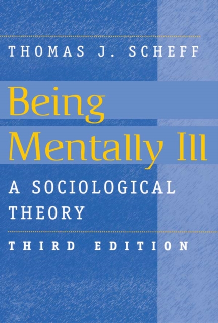 Being Mentally Ill : A Sociological Study, PDF eBook