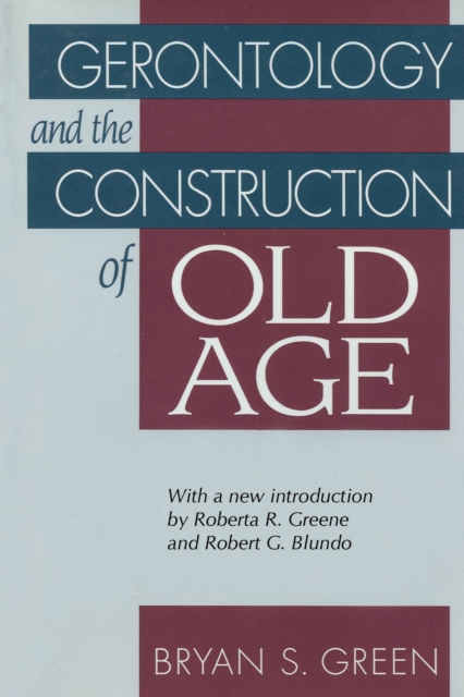 Gerontology and the Construction of Old Age, EPUB eBook