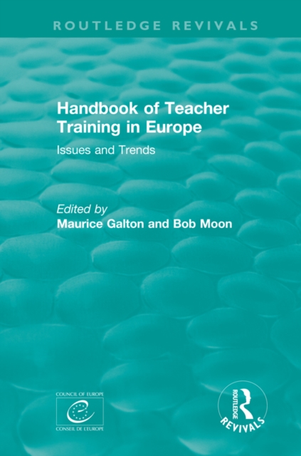 Handbook of Teacher Training in Europe (1994) : Issues and Trends, PDF eBook