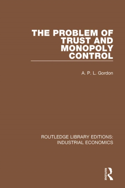 The Problem of Trust and Monopoly Control, EPUB eBook