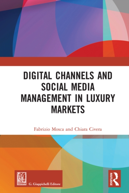 Digital Channels and Social Media Management in Luxury Markets, EPUB eBook