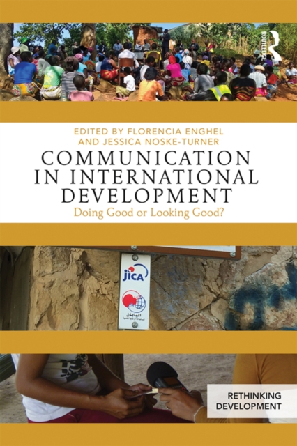 Communication in International Development : Doing Good or Looking Good?, EPUB eBook