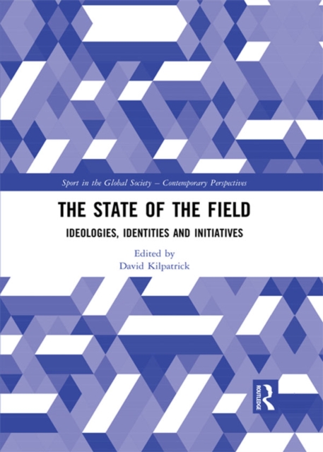The State of the Field : Ideologies, Identities and Initiatives, PDF eBook