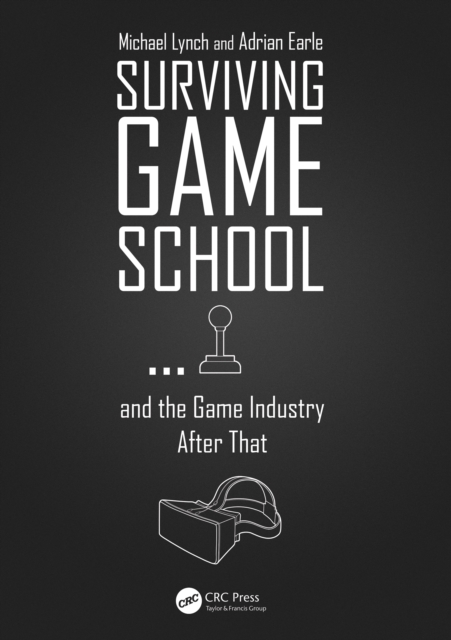 Surviving Game School…and the Game Industry After That, EPUB eBook