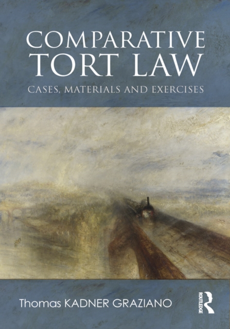 Comparative Tort Law : Cases, Materials, and Exercises, PDF eBook