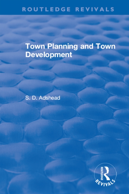 Revival: Town Planning and Town Development (1923), EPUB eBook