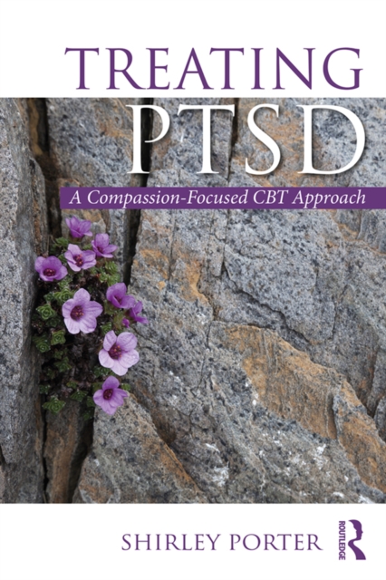 Treating PTSD : A Compassion-Focused CBT Approach, PDF eBook