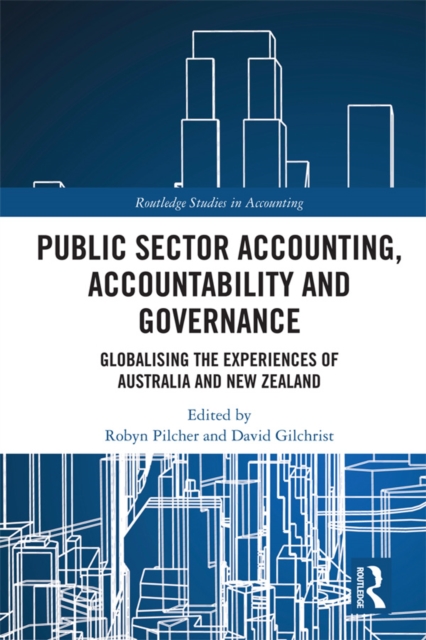 Public Sector Accounting, Accountability and Governance : Globalising the Experiences of Australia and New Zealand, PDF eBook