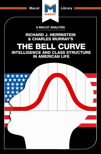 An Analysis of Richard J. Herrnstein and Charles Murray's The Bell Curve : Intelligence and Class Structure in American Life, PDF eBook