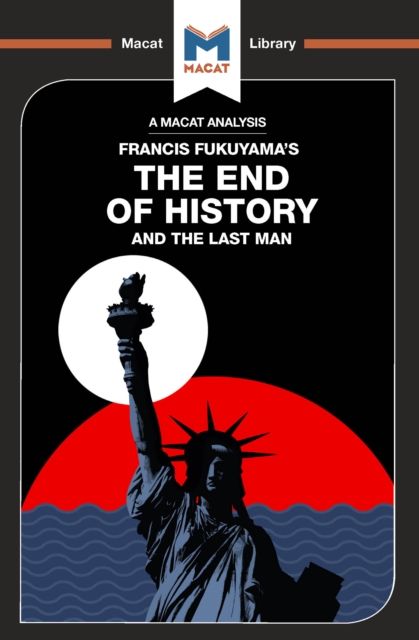 An Analysis of Francis Fukuyama's The End of History and the Last Man, PDF eBook