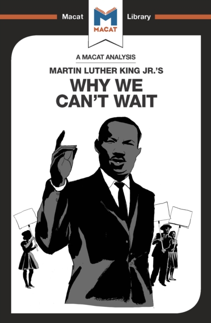An Analysis of Martin Luther King Jr.'s Why We Can't Wait, PDF eBook