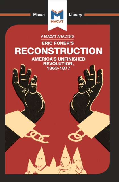 An Analysis of Eric Foner's Reconstruction : America's Unfinished Revolution 1863-1877, EPUB eBook