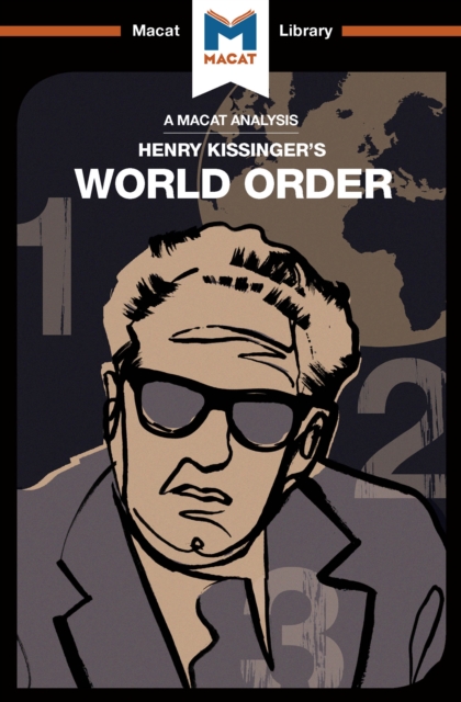 An Analysis of Henry Kissinger's World Order : Reflections on the Character of Nations and the Course of History, EPUB eBook