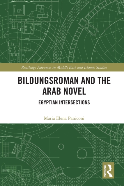 Bildungsroman and the Arab Novel : Egyptian Intersections, EPUB eBook