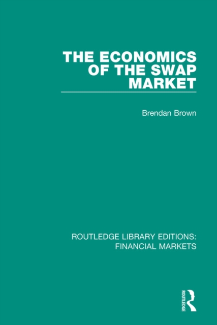 The Economics of the Swap Market, EPUB eBook