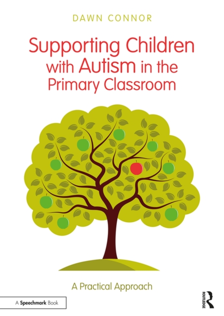 Supporting Children with Autism in the Primary Classroom : A Practical Approach, EPUB eBook