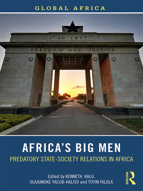 Africa's Big Men : Predatory State-Society Relations in Africa, EPUB eBook