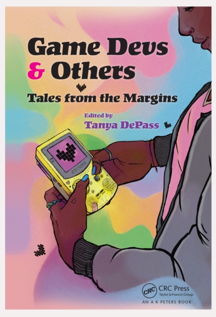 Game Devs & Others : Tales from the Margins, EPUB eBook
