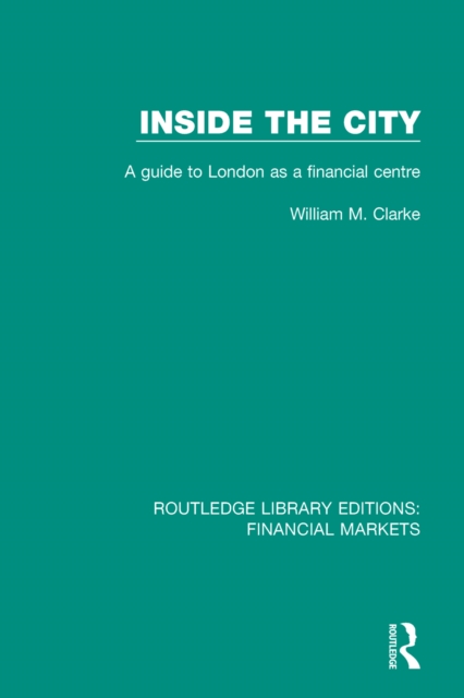 Inside the City : A Guide to London as a Financial Centre, EPUB eBook