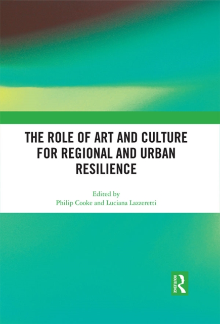 The Role of Art and Culture for Regional and Urban Resilience, EPUB eBook