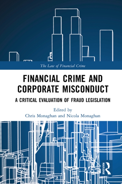Financial Crime and Corporate Misconduct : A Critical Evaluation of Fraud Legislation, EPUB eBook