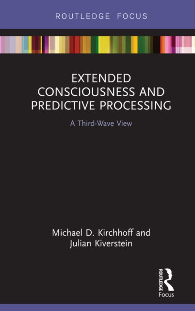 Extended Consciousness and Predictive Processing : A Third Wave View, EPUB eBook
