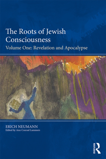 The Roots of Jewish Consciousness, Volume One : Revelation and Apocalypse, EPUB eBook