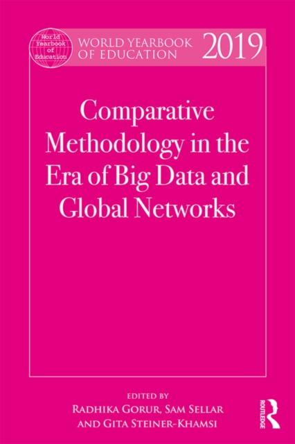World Yearbook of Education 2019 : Comparative Methodology in the Era of Big Data and Global Networks, PDF eBook
