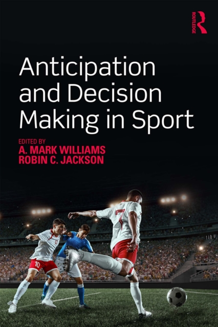Anticipation and Decision Making in Sport, EPUB eBook