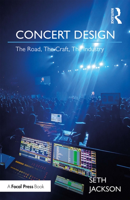 Concert Design : The Road, The Craft, The Industry, EPUB eBook