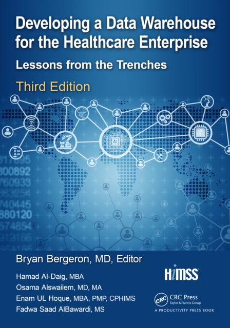 Developing a Data Warehouse for the Healthcare Enterprise : Lessons from the Trenches, Third Edition, EPUB eBook