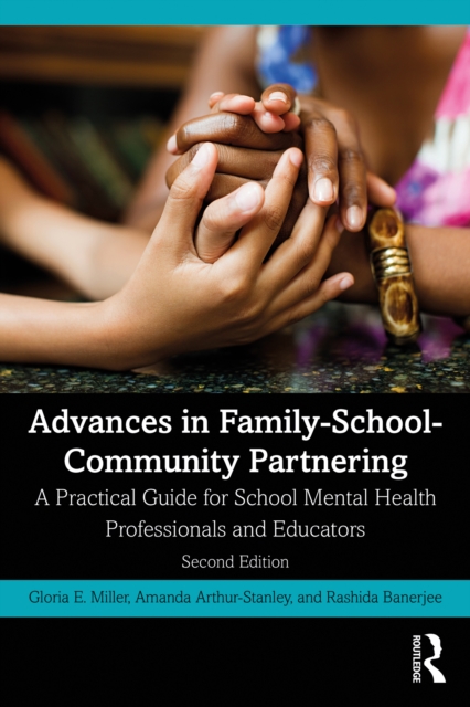 Advances in Family-School-Community Partnering : A Practical Guide for School Mental Health Professionals and Educators, EPUB eBook