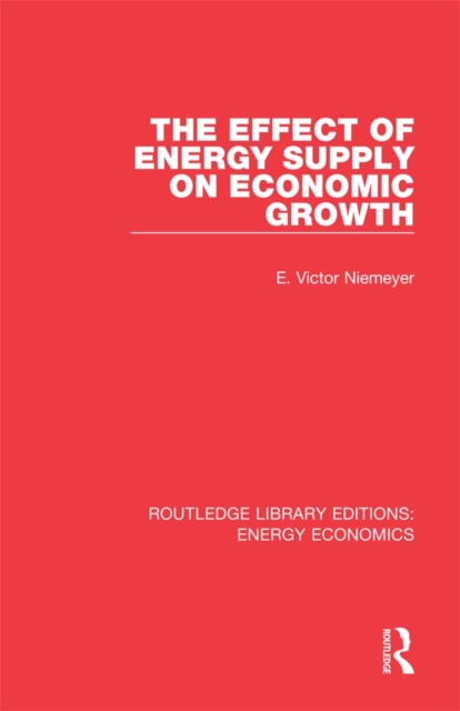 The Effect of Energy Supply on Economic Growth, PDF eBook
