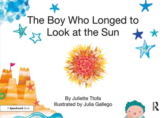 The Boy Who Longed to Look at the Sun : A Story about Self-Care, EPUB eBook