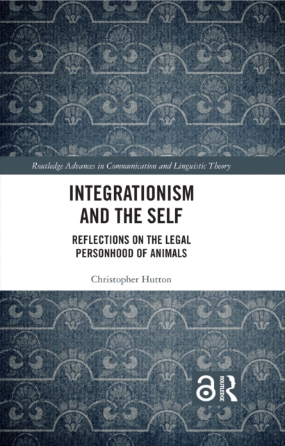 Integrationism and the Self : Reflections on the Legal Personhood of Animals, EPUB eBook