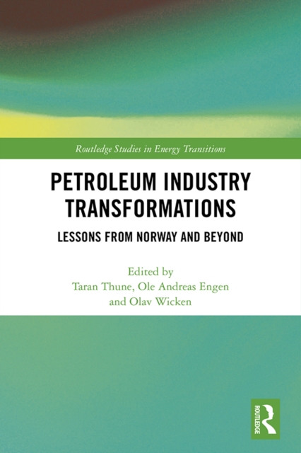 Petroleum Industry Transformations : Lessons from Norway and Beyond, PDF eBook