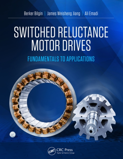 Switched Reluctance Motor Drives : Fundamentals to Applications, EPUB eBook