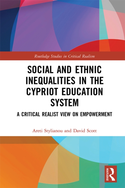 Social and Ethnic Inequalities in the Cypriot Education System : A Critical Realist View on Empowerment, PDF eBook