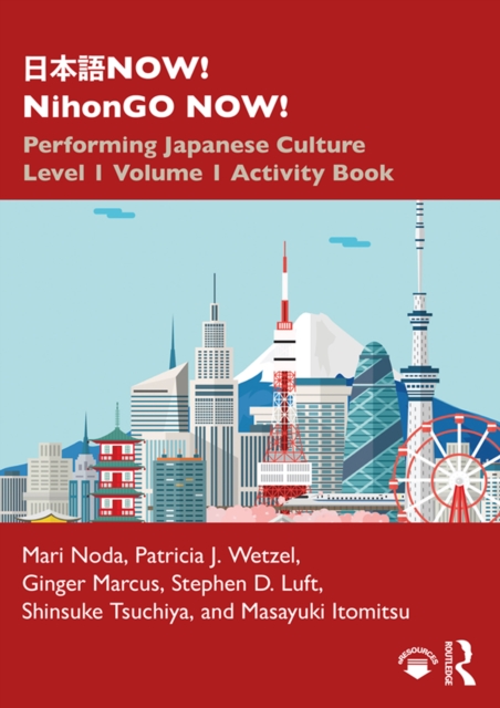 ???NOW! NihonGO NOW! : Performing Japanese Culture - Level 1 Volume 1 Activity Book, PDF eBook