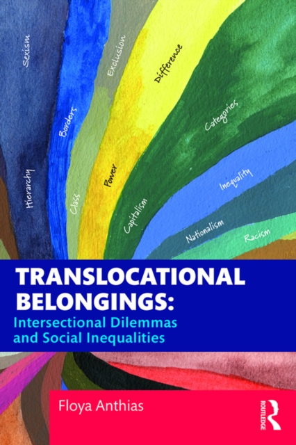 Translocational Belongings : Intersectional Dilemmas and Social Inequalities, PDF eBook