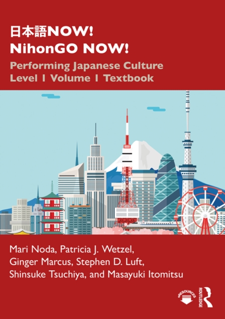 ???NOW! NihonGO NOW! : Performing Japanese Culture - Level 1 Volume 1 Textbook, PDF eBook