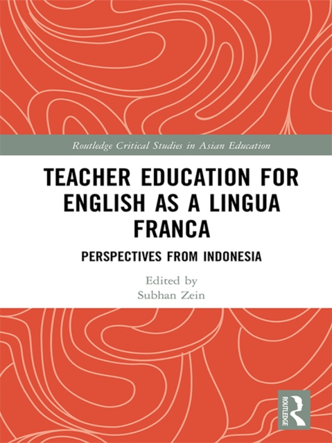 Teacher Education for English as a Lingua Franca : Perspectives from Indonesia, EPUB eBook
