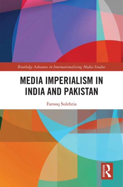 Media Imperialism in India and Pakistan, PDF eBook