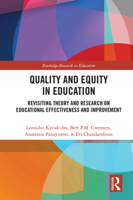 Quality and Equity in Education : Revisiting Theory and Research on Educational Effectiveness and Improvement, EPUB eBook