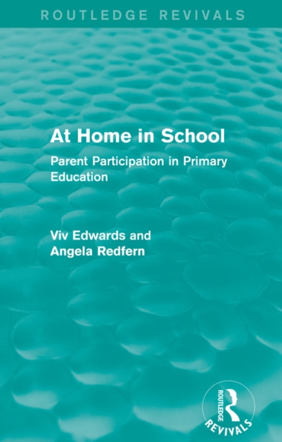 At Home in School (1988) : Parent Participation in Primary Education, EPUB eBook