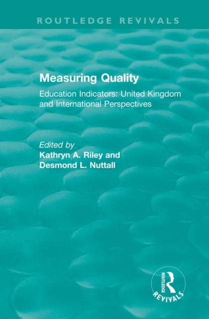 Measuring Quality: Education Indicators : United Kingdom and International Perspectives, PDF eBook